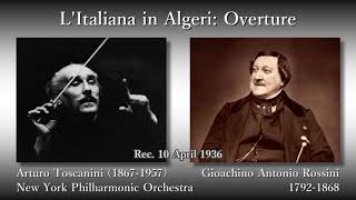 Rossini LItaliana in Algeri Overture Toscanini amp NYP 1936 ロッシーニ アルジェのイタリア女序曲 トスカニーニ [upl. by Townsend]