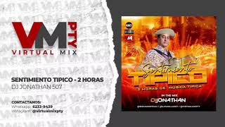 SENTIMIENTO TIPICO MIX  2 HORAS DE MUSICA TIPICA  Dj Jonathan 507  TÍPICO PANAMÁ [upl. by Richy885]