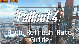 Fallout 4 Guide Maximizing Performance and Getting a High Refresh Rate Experience [upl. by Icyaj570]