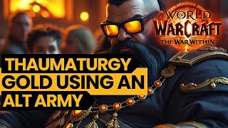 Thaumaturgy Gold Using An Alt Army [upl. by Aldous]