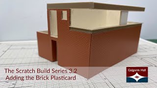 The Scratch Build Series 32  Adding The Brick Plasticard [upl. by Gnanmas351]