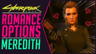 Cyberpunk 2077 Romance Guide  Romance Meredith [upl. by Amron613]