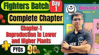 Complete Chapter 1 Reproduction in Lower and Higher Plants Biology Class 12th fightersbatch [upl. by Bloch321]