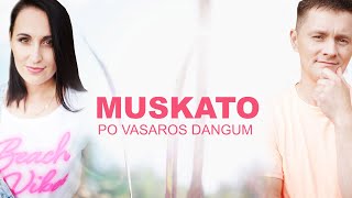 MUSKATO  Po vasaros dangum 2020 [upl. by Hepsibah295]