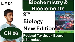 Biochemistry and Bioelements  CH 06 Grade 9  National Book Foundation  Federal Board Biology [upl. by Ofloda]