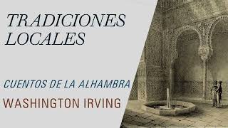 Tradiciones locales  Cuentos de la Alhambra  Washington Irving Audiolibro  Audiobook [upl. by Suelo977]