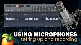 Using Microphones  Setting up and recording  FL Studio [upl. by Dettmer709]