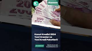 💳📈 Konut Kredisi 2024 Yeni Oranlar ve Yeni Kredi Paketleri [upl. by Annabell]