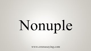 How To Say Nonuple [upl. by Higgs]