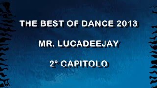 CLASSIFICA DANCE 2013 NEW HITS CANZONI DEL MOMENTO quotDA PAURAquot  MIX DJ LUCA LIOJ [upl. by Eneluqcaj]