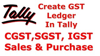 How to create Gst Ledger in TallyERP9 CGST SGST IGST Sales and Purchase Ledger Creation in Tally [upl. by Adnoral]