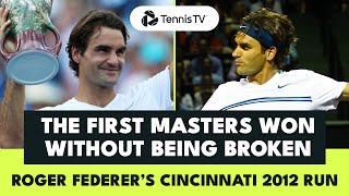 Roger Federers Perfect Week  Cincinnati 2012 Run To The Title [upl. by Bertelli307]