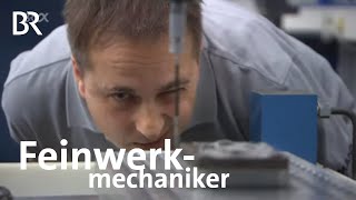 Feinwerkmechaniker  Ausbildung  Beruf  Ich machs  BR [upl. by Zolner]