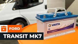 Starterbatterie bei FORD TRANSIT MK7 wechseln AUTODOC TUTORIAL [upl. by Fiden]