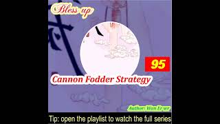 Part 95 Cannon Fodder Strategy [upl. by Hselin70]