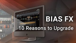 10 Reasons to Upgrade to BIAS FX Standard or Professional [upl. by Mccallum99]