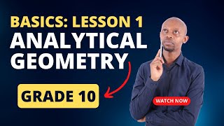 Analytical Geometry Grade 10 Lesson 1 [upl. by Maleen]