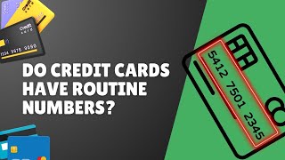 Do Credit Cards have Routing Numbers  Credit Cards Central [upl. by Ardried]