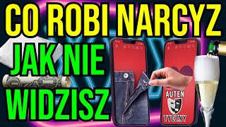 CO ROBI NARCYZ JAK NIE WIDZISZ narcyz psychologia rozwój npd psychopata zdrada manipulacja [upl. by Yenoh827]