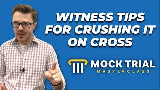 Tips for Mock Trial Witnesses on CrossExamination  How to Make Life Difficult For the Attorney [upl. by Nosreh]