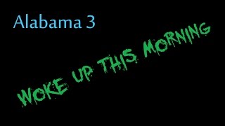 Woke Up This Morning  Alabama 3  lyrics [upl. by Romo]