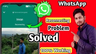 Whatsapp reconnecting problem  how to fix whatsapp reconnecting problems [upl. by Holt803]