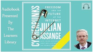 Cypherpunks Freedom and the Future by Julian Assange  Audiobook  Part I  Chapters 17 of 12 [upl. by Novyert]