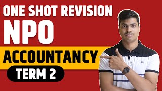 NPO One Shot Revision Begins For Term 2 Boards  Complete Chapter in one go  Class 12th Accounts [upl. by Anahir]