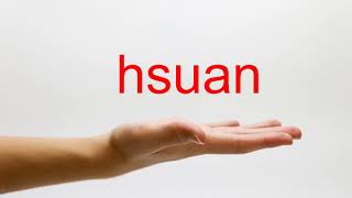 How to Pronounce hsuan  American English [upl. by Dorison85]