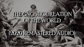 Gnostic Creation of the World 2020 Audio Remaster  Nag Hammadi Library  Gnosticism [upl. by Callas]