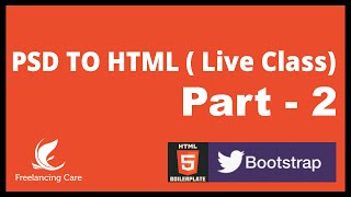 PSD to HTML with HTML5 Boilerplate amp Bootstrap 3  LIVE Part2 Bangla [upl. by Essa]