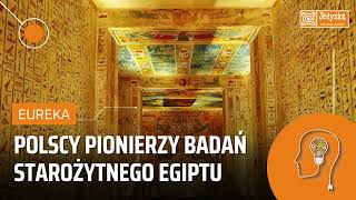 Polscy pionierzy badań starożytnego Egiptu Wystawa w Muzeum Archeologicznym w Krakowie  EUREKA [upl. by Llahsram254]