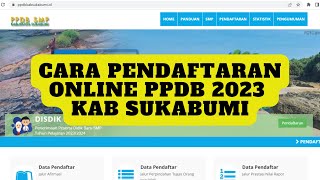 CARA PENDAFTARAN ONLINE PPDB TAHUN 2023 KAB SUKABUMI [upl. by Edsel]