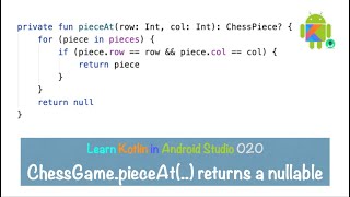 Kotlin020 ChessGamepieceAtrow Int col Int returns a nullable ChessPiece [upl. by Hoehne]