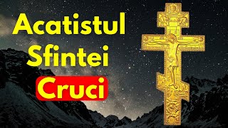 Acatistul Sfintei Cruci [upl. by Akeim]