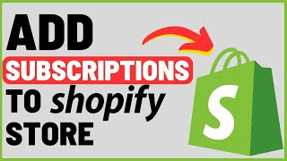 How to Add Subscriptions On Your Shopify Store [upl. by Norvall]