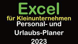 Excel Personalplaner Urlaubsplaner 2023 [upl. by Ettevey]