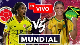 🔴 Colombia vs Jamaica EN VIVO  Mundial Femenino [upl. by Biernat]