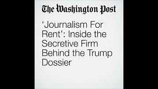 Journalism For Rent Inside the Secretive Firm Behind the Trump Dossier Audiobook [upl. by Judye]