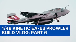 148 Kinetic EA6B Prowler Build Series  Part 6 Final Touches and Reveal [upl. by Enilarak]