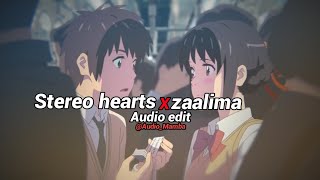 stereo hearts x zaalima  Audio edit  edit audio AudioMamba [upl. by Daveen763]