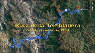 Ruta quotLa TembladeraquotCelendinLeymebamba  Perú quotLa Ruta MAS EXTREMA de América [upl. by Launamme]