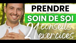 Comment PRENDRE SOIN DE SOI et APPRENDRE À VIVRE POUR SOIMÊME  21 CONSEILS ET EXERCICES VITAUX [upl. by Anaya]