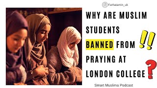 Why Are Muslim Students Banned From Praying At London College London Academy of Excellence LAE [upl. by Farmann]