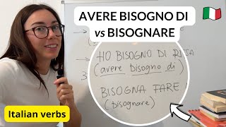 How to use Italian verbs BISOGNARE and AVERE BISOGNO DI Bisogna… Ho bisogno di… [upl. by Dorman200]