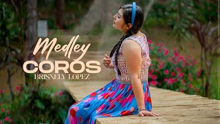 Brisnely López  Medley Coros Official Video [upl. by Latona]