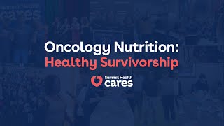 Oncology Nutrition Healthy Survivorship [upl. by Castro]