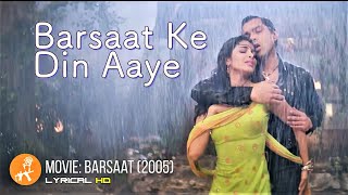 Barsaat Ke Din Aaye  Barsaat 2005  Bobby Deol  Priyanka Chopra  Lyrics  Nadeem Shravan [upl. by Diaz]