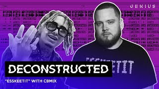 The Making Of Lil Pumps quotESSKEETITquot With CBMIX  Deconstructed [upl. by Craw810]