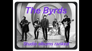 The Byrds studio albums ranked thebyrds [upl. by Airak120]